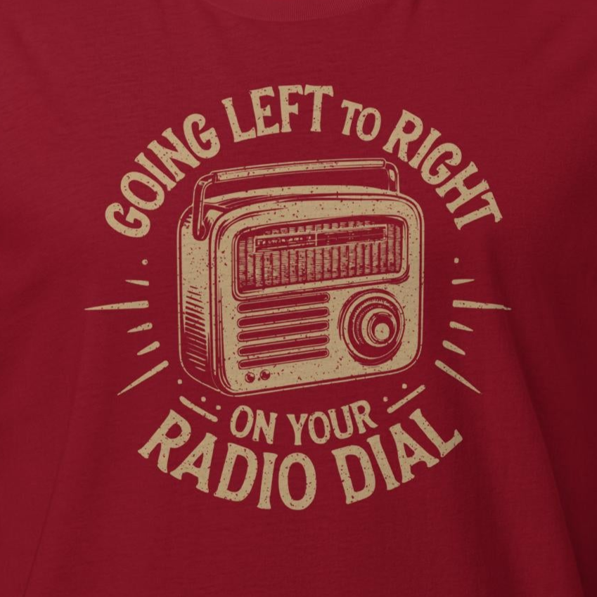 Going Left to Right on Your Radio Dial Tee