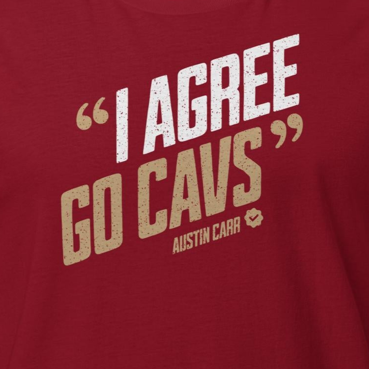 I Agree. Go Cavs. Tee
