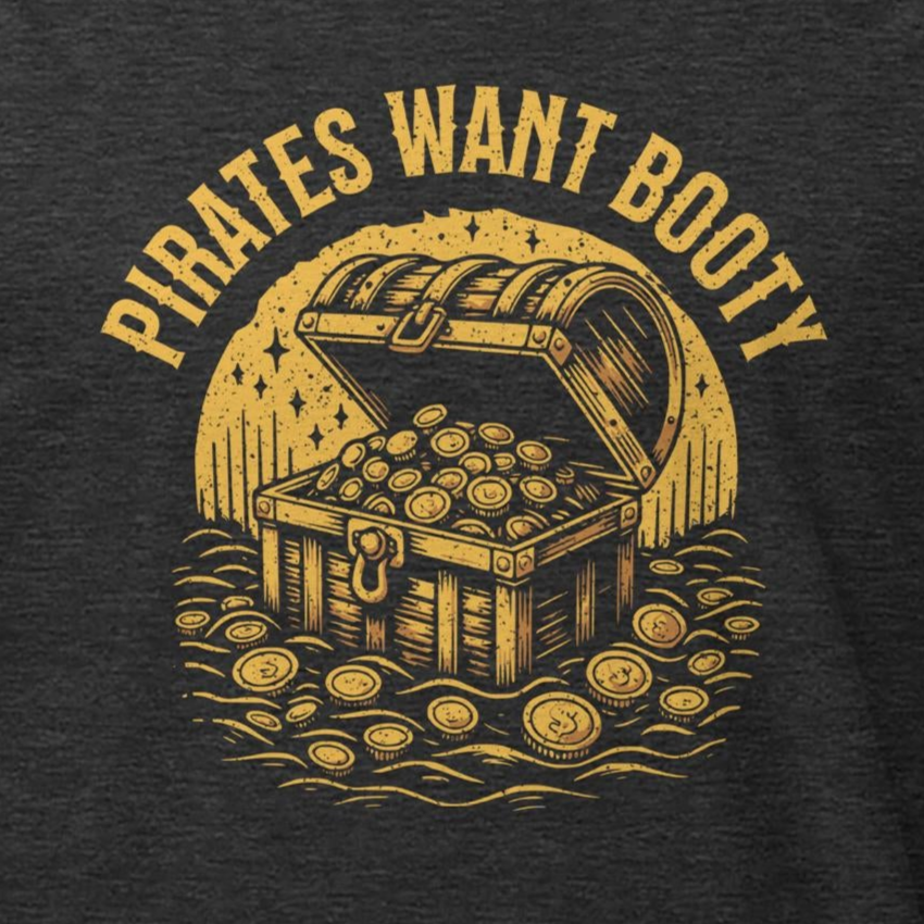 Pirates Want Booty Tee