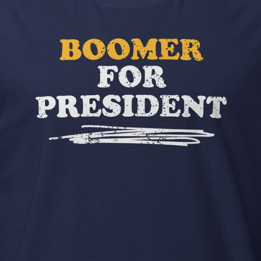 IND Boomer for President Tee