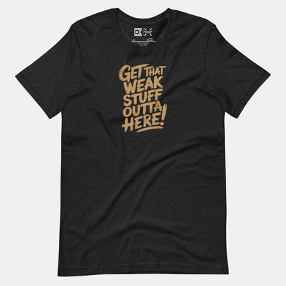 Cleveland NBA Fan T-Shirt: Get That Weak Stuff Outta Here 2 Graphic