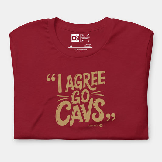 Cleveland NBA Fan T-Shirt: I Agree Go Cavs 1 Graphic