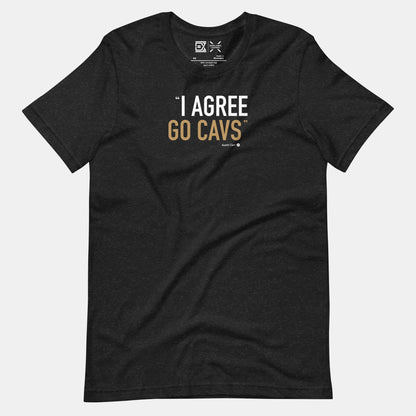 Cleveland NBA Fan T-Shirt: I Agree Go Cavs 2 Graphic